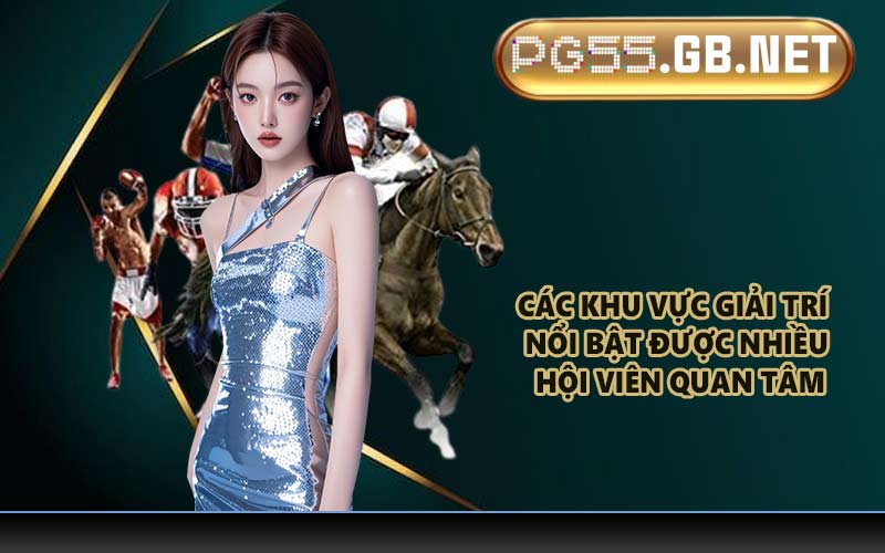 Các khu vực giải trí nổi bật được nhiều hội viên quan tâm
