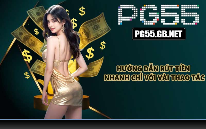 Hướng dẫn rút tiền nhanh chỉ với vài thao tác